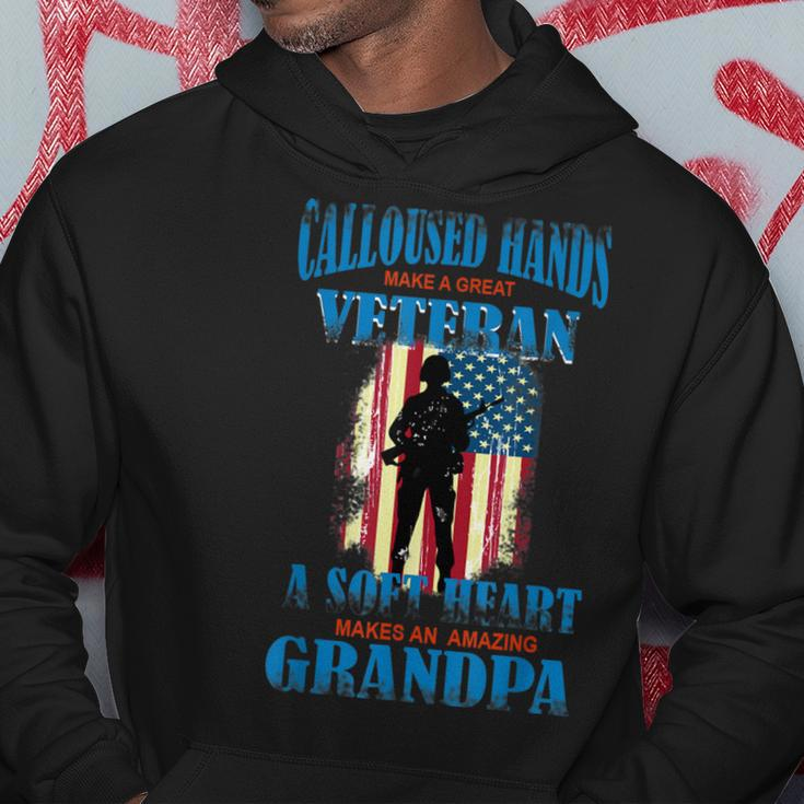 Calloused Hands Make A Great Veteran Soft Heart Dad Men Hoodie Graphic Print Hooded Sweatshirt Funny Gifts