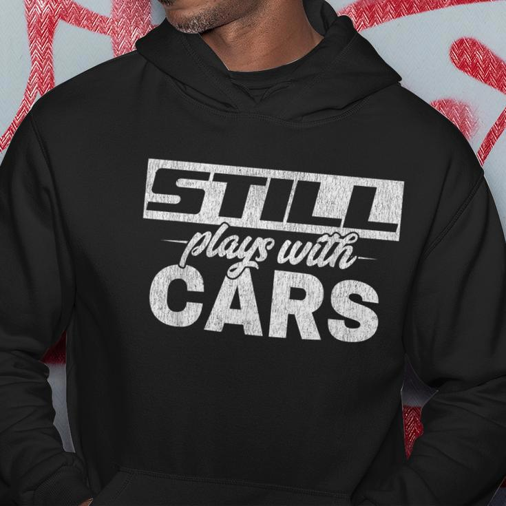 Car For Men Still Plays With Cars Mechanic Hoodie Unique Gifts
