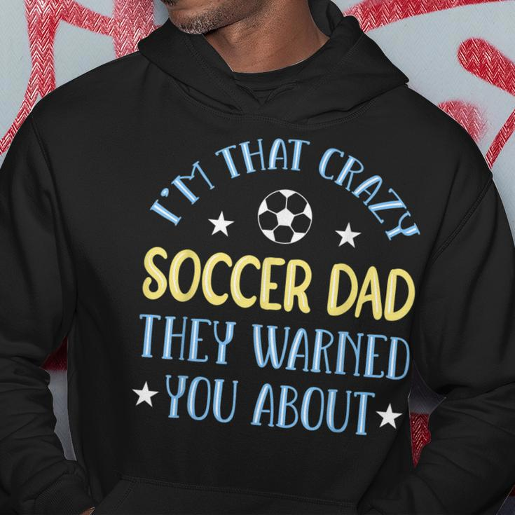 Crazy Soccer Dad Gift For Mens Hoodie Unique Gifts