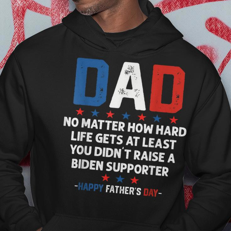 Dad Funny Political Fathers Day No Matter How Hard Life Gets Hoodie Unique Gifts