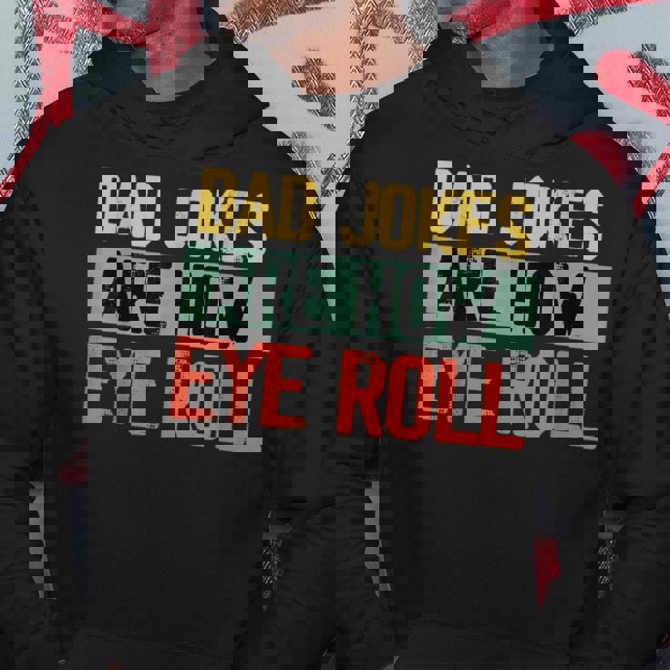 Dad Jokes Are How Eye Roll One Of Funny Dad Jokes Hoodie Unique Gifts