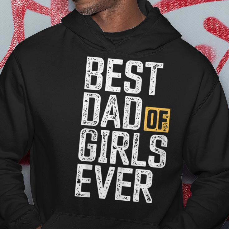 Dad Of Girls For Men Best Dad Of Girls Ever Funny Dad Gift For Mens Hoodie Funny Gifts