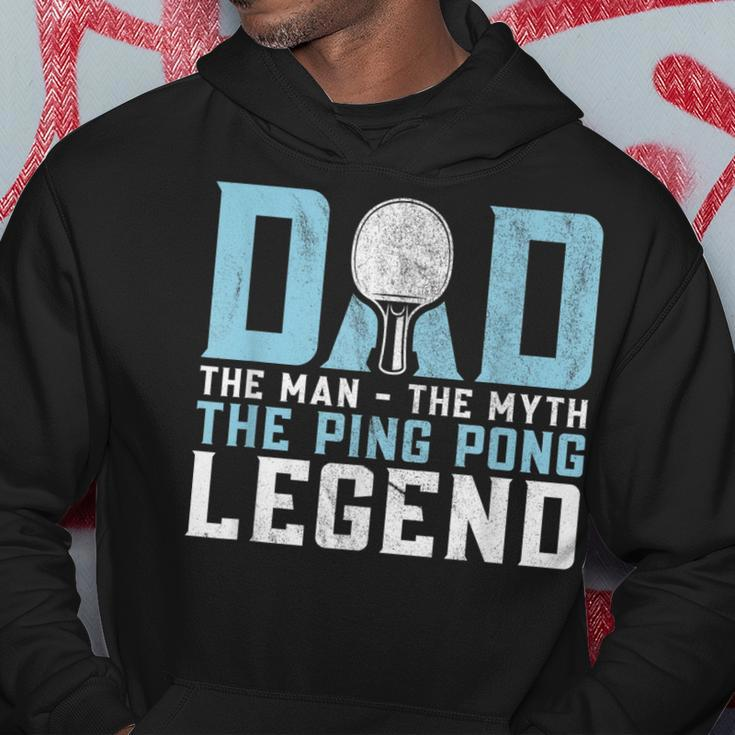 Dad The Man The Myth The Ping Pong Legend Player Sport Hoodie Funny Gifts