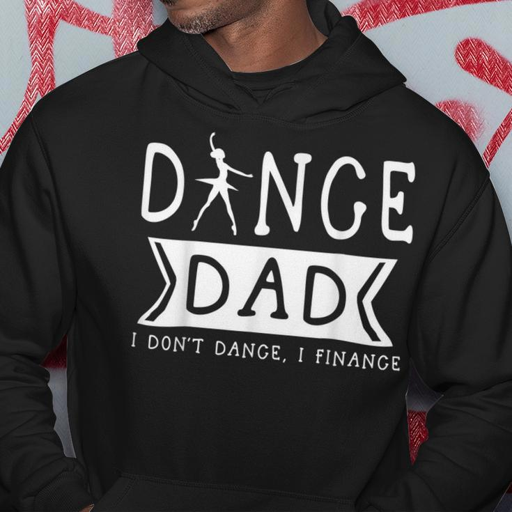 Dance Dad I Dont Dance I Finance Dancing Daddy Hoodie Unique Gifts