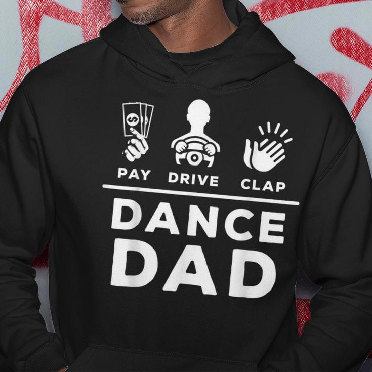 Dance Dad Pay Drive Clap Dancing Dad Joke Dance Lover Gift For Mens Hoodie Unique Gifts