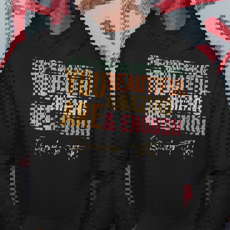 Dear Person Behind Me You Are Amazing Beautiful On Back Hoodie Unique Gifts