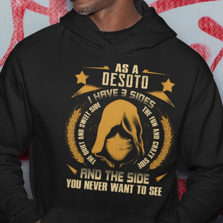 Desoto- I Have 3 Sides You Never Want To See Hoodie Funny Gifts