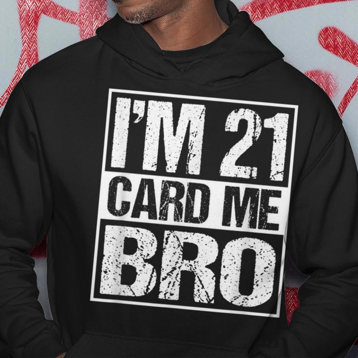 Distressed Im 21 Card Me Bro Funny 21 Hoodie Unique Gifts