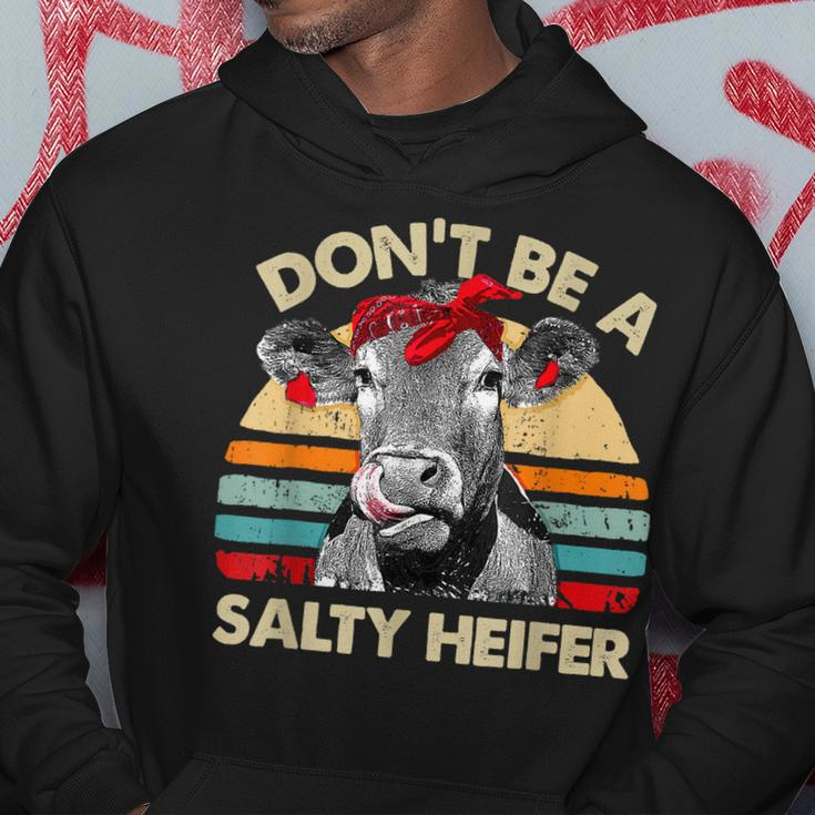 Dont Be A Salty HeiferCows Lover Gift Vintage Farm Hoodie Unique Gifts