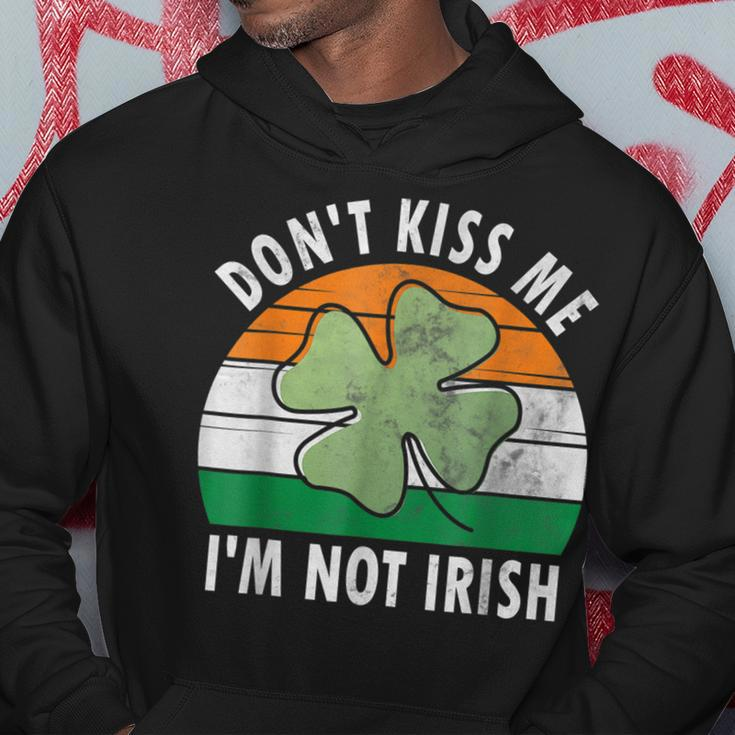 Dont Kiss Me Im Not Irish Saint Patricks Day Hoodie Funny Gifts