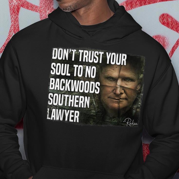 Dont Trust Your Soul To No Backwoods Southern Lawyer -Reba Hoodie Unique Gifts