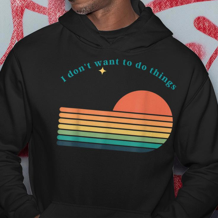 Dont Want To Do Things Graphic Novelty Sarcastic Funny Hoodie Funny Gifts