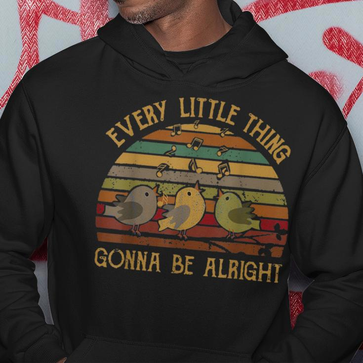 Every Little Thing Is Gonna Be Alright Birds Singing Vintage Hoodie Unique Gifts
