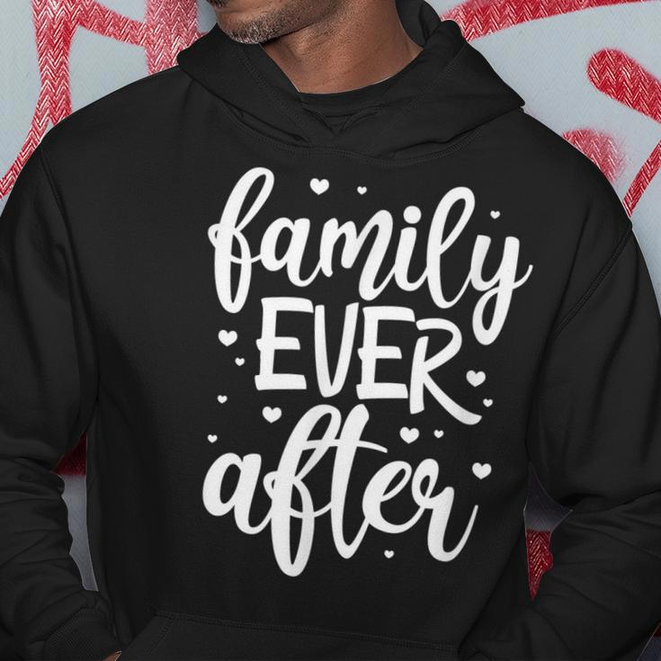 Family Ever After Adoption Foster Mom Dad Gotcha Day Hoodie Unique Gifts