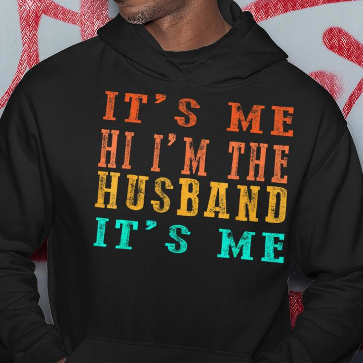 Fathers Day Its Me Hi Im The Husband Its Me Hoodie Unique Gifts