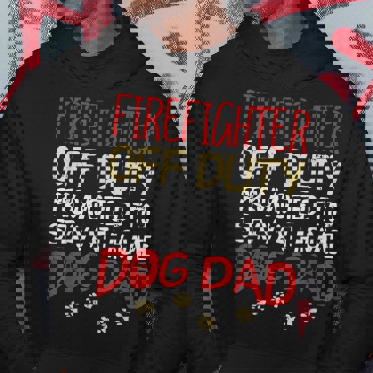 Firefighter Off Duty Dog Dad Fireman Retirement Men Gift Hoodie Unique Gifts