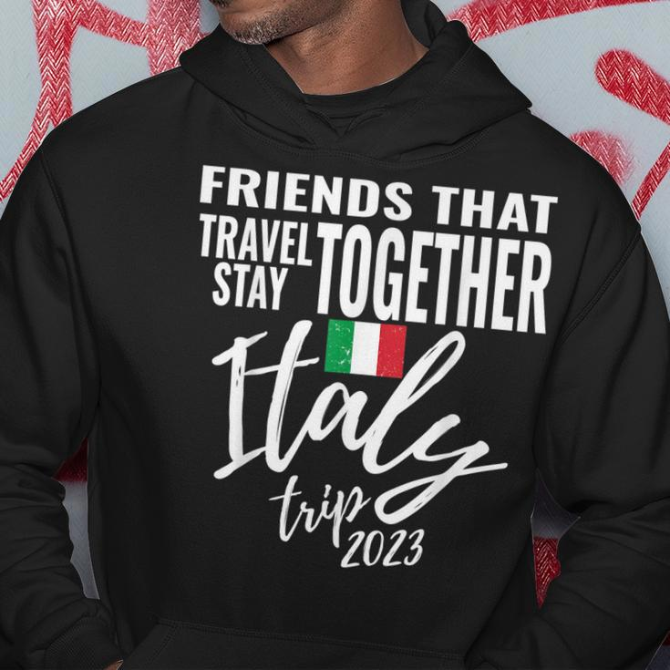 Friends That Travel Together Italy Girls Trip 2023 Group Hoodie Unique Gifts