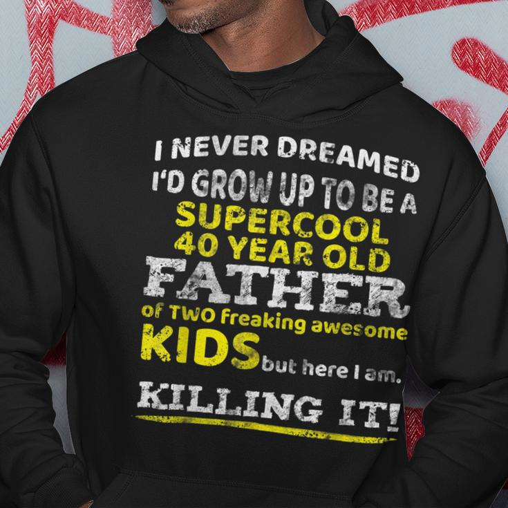 Funny 40Th Birthday Gift For Father Dad From Kids Forty Year Hoodie Funny Gifts