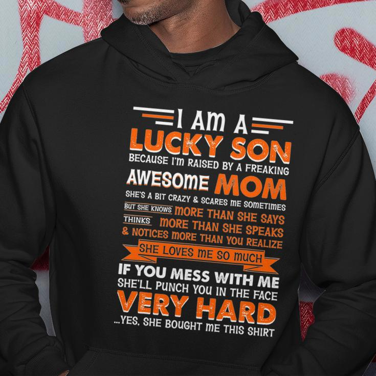 Funny Am A Lucky Son Im Raised By A Freaking Awesome Mom Gift Hoodie Unique Gifts