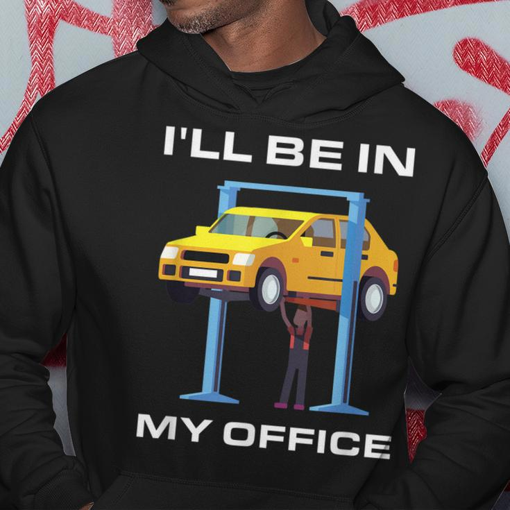Funny Car Mechanic Ill Be In My Office Hoodie Unique Gifts