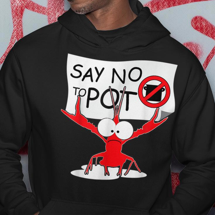 Funny Crawfish Pun - Say No To Pot Lobster Festival Hoodie Unique Gifts
