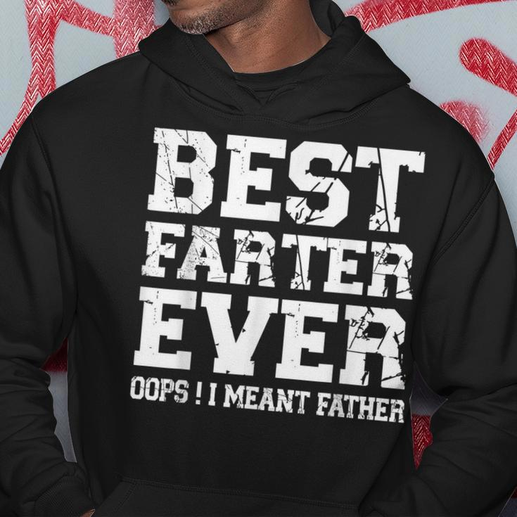Funny Fathers Day Best Farter Ever Oops I Meant Father Hoodie Funny Gifts