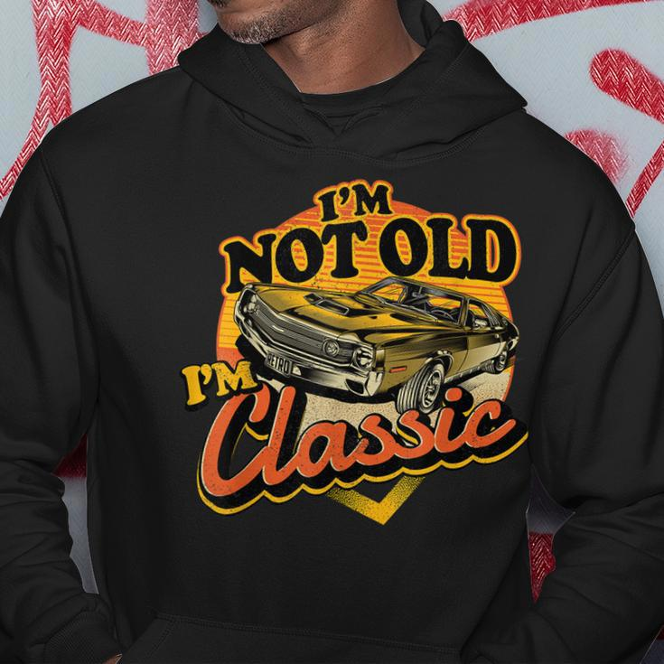 Funny Im Not Old Im Classic Retro Muscle Car Birthday Hoodie Unique Gifts