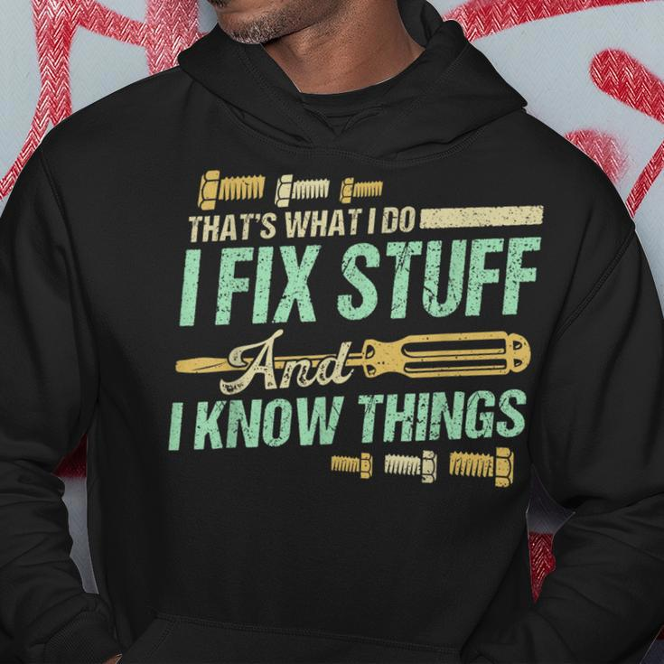 Funny Mechanic Thats What I Do I Fix Stuff And I Know Things Hoodie Unique Gifts
