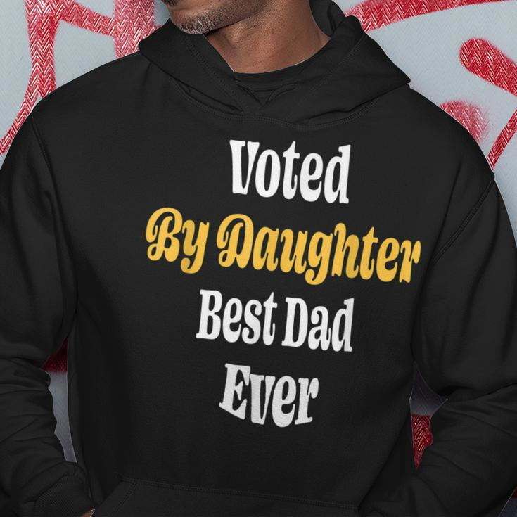 Funny Voted By Daughter Best Dad Ever Papa Fathers Day Gift Hoodie Funny Gifts