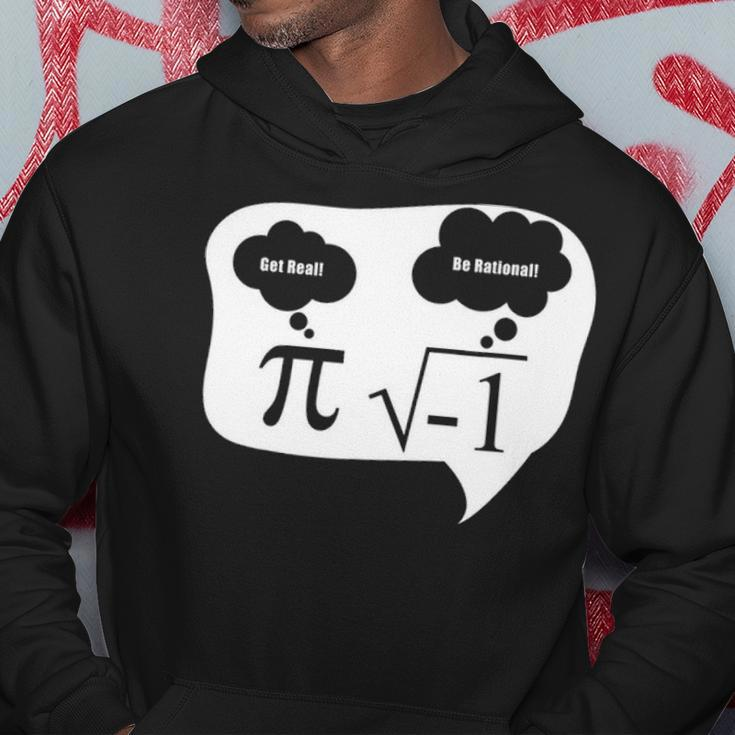 Get Real Be Rational Pi Root Nerd Geek Funny Math Fun Design Hoodie Funny Gifts