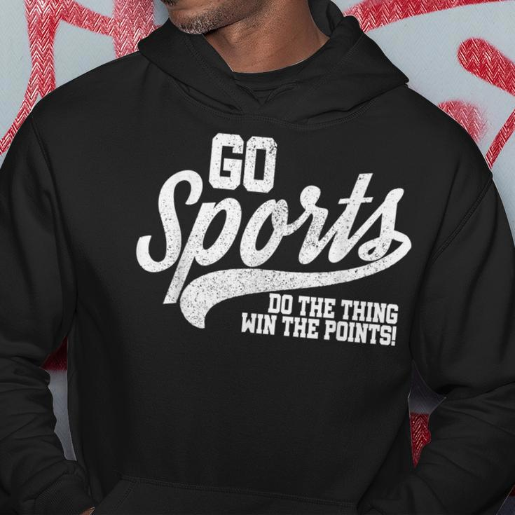 Go Sports Do The Thing Win The Points Funny Retro Hoodie Unique Gifts