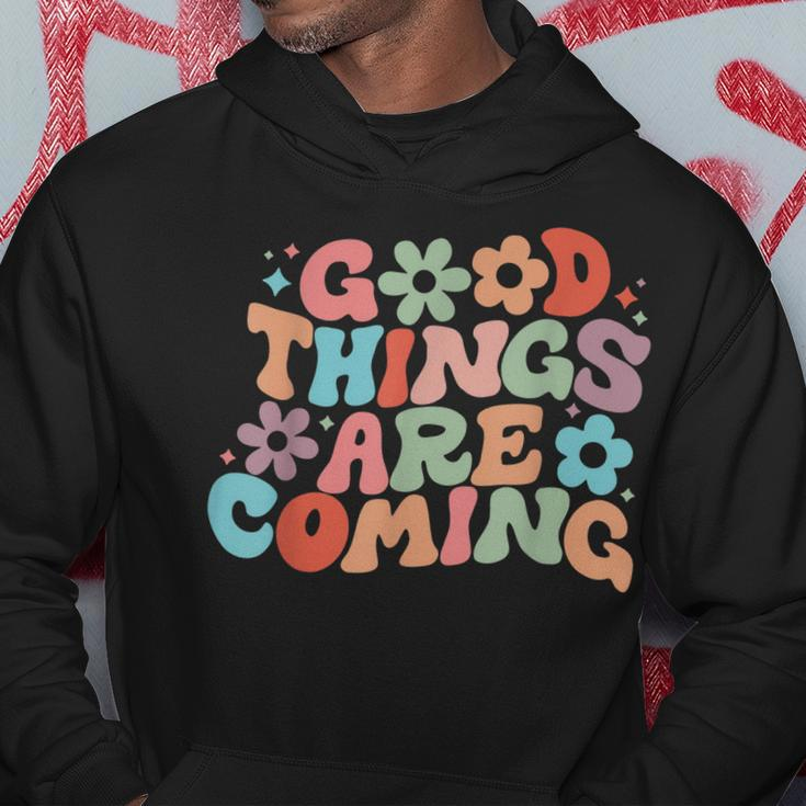 Good Things Are Coming Spread Positivity Motivation Quote Hoodie Funny Gifts