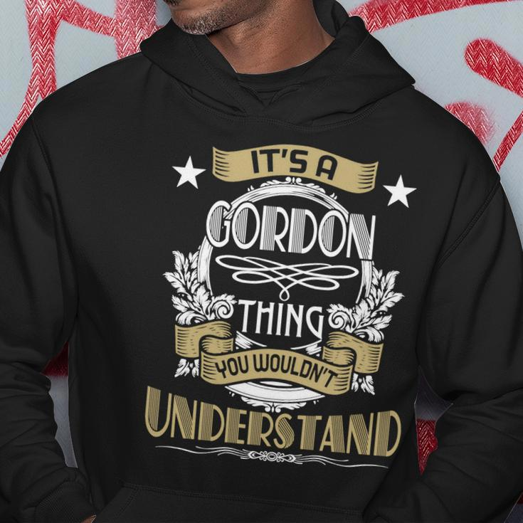 Gordon Thing Wouldnt Understand Family Name Hoodie Funny Gifts