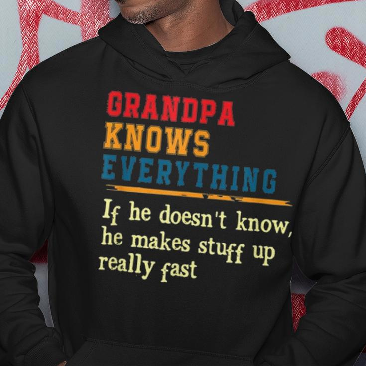 Grandpa Knows Everything Funny Fathers Day Gift Hoodie Funny Gifts