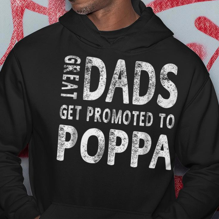 Great Dads Get Promoted To Poppa Grandpa Men Gifts Hoodie Unique Gifts