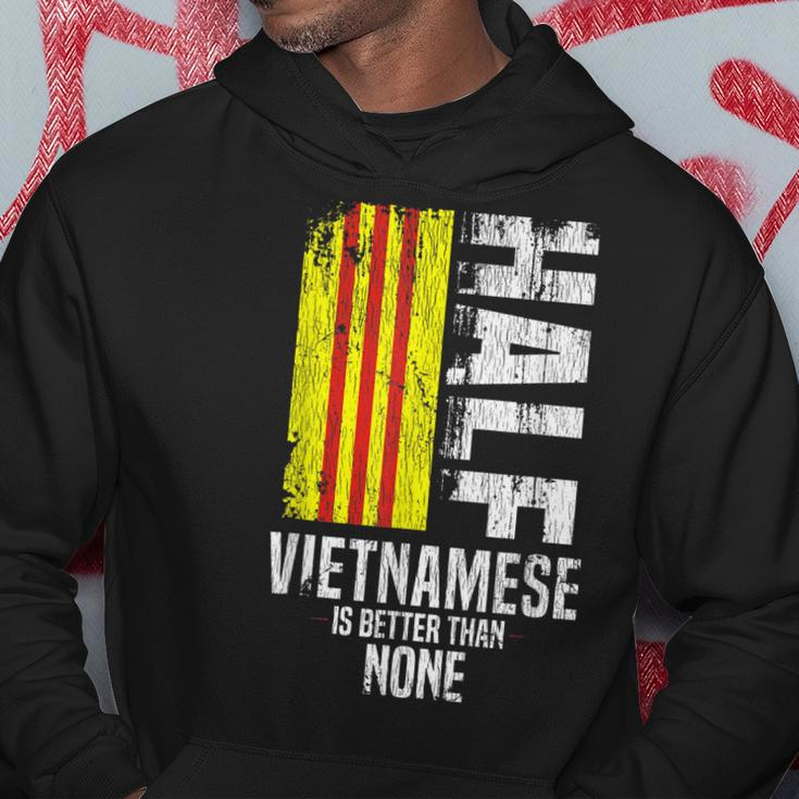 Half Vietnamese Is Better Than None Vietnamese Flag Men Hoodie Personalized Gifts