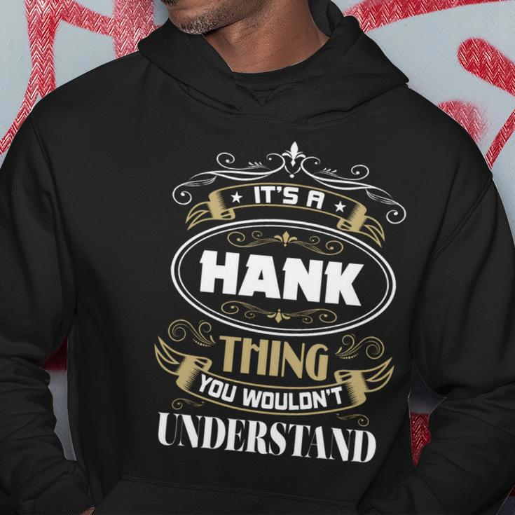 Hank Thing You Wouldnt Understand Family Name Hoodie Funny Gifts