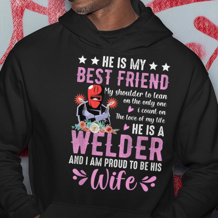 He Is My Best Friend He Is A Welder Wife Welding Welders Hoodie Personalized Gifts