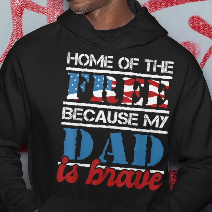 Home Of The Free Because My Dad Is Brave - Us Army Veteran Hoodie Funny Gifts