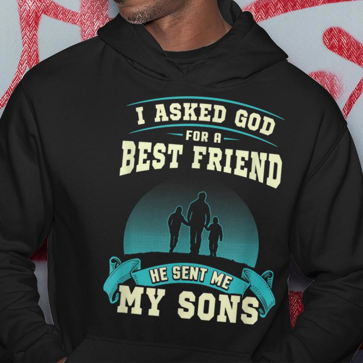 I Asked God For A Best Friend He Sent Me My Sons Men Hoodie Graphic Print Hooded Sweatshirt Funny Gifts
