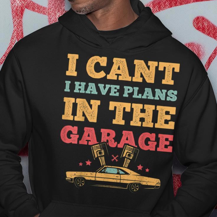 I Cant I Have Plans In The Garage Car Mechanic Retro Vintage Hoodie Unique Gifts
