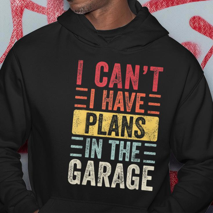 I Cant I Have Plans In The Garage Funny Car Mechanic Retro Hoodie Unique Gifts