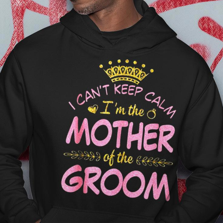 I Can’T Keep Calm I’M The Mother Of The Groom Happy Married Hoodie Unique Gifts