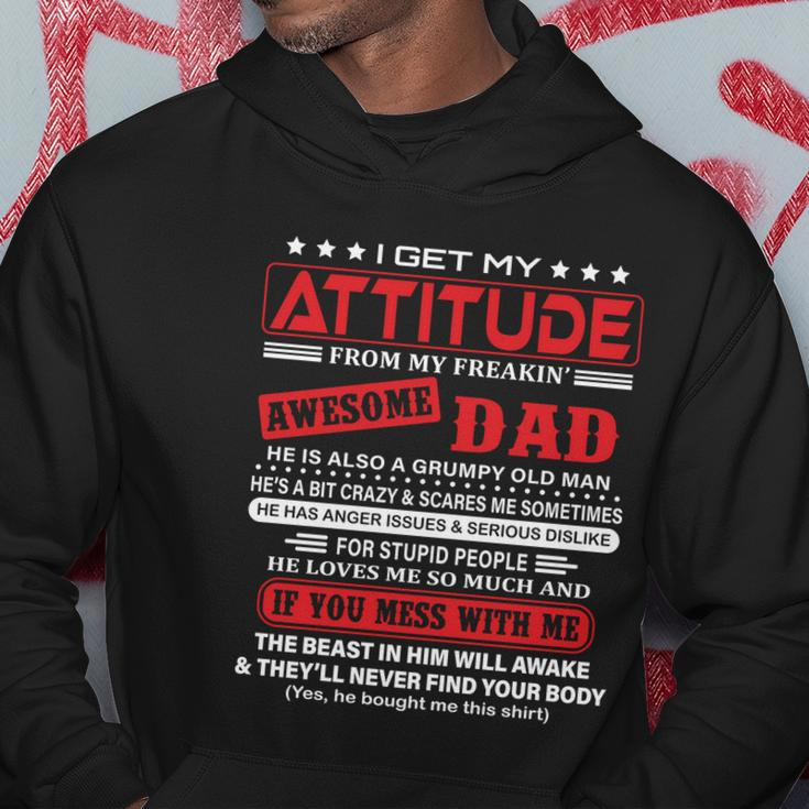 I Get My Attitude From My Freaking Awesome Dad Pullover Hoodie Hoodie Unique Gifts