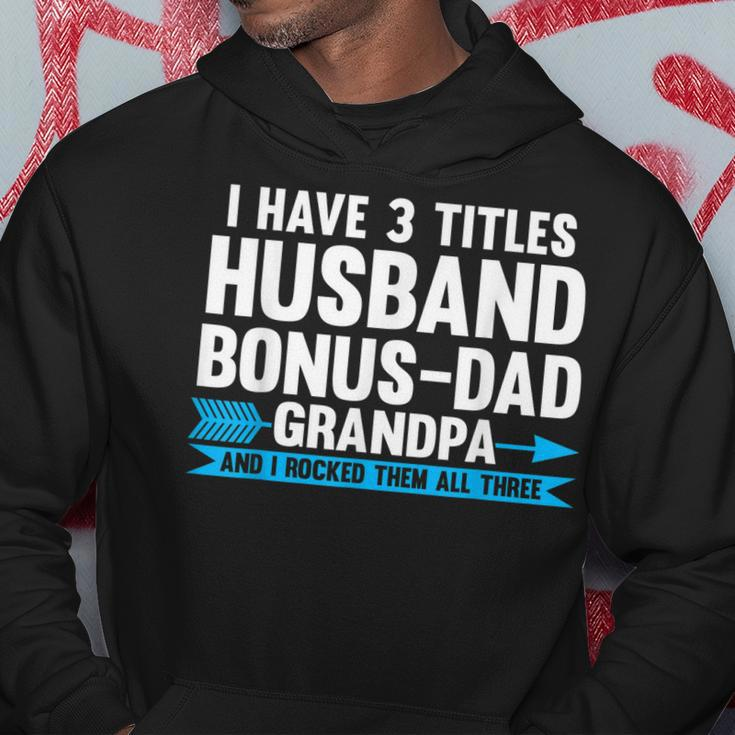 I Have 3 Titles Husband Bonusdad Step Grandpa Gift For Mens Hoodie Unique Gifts