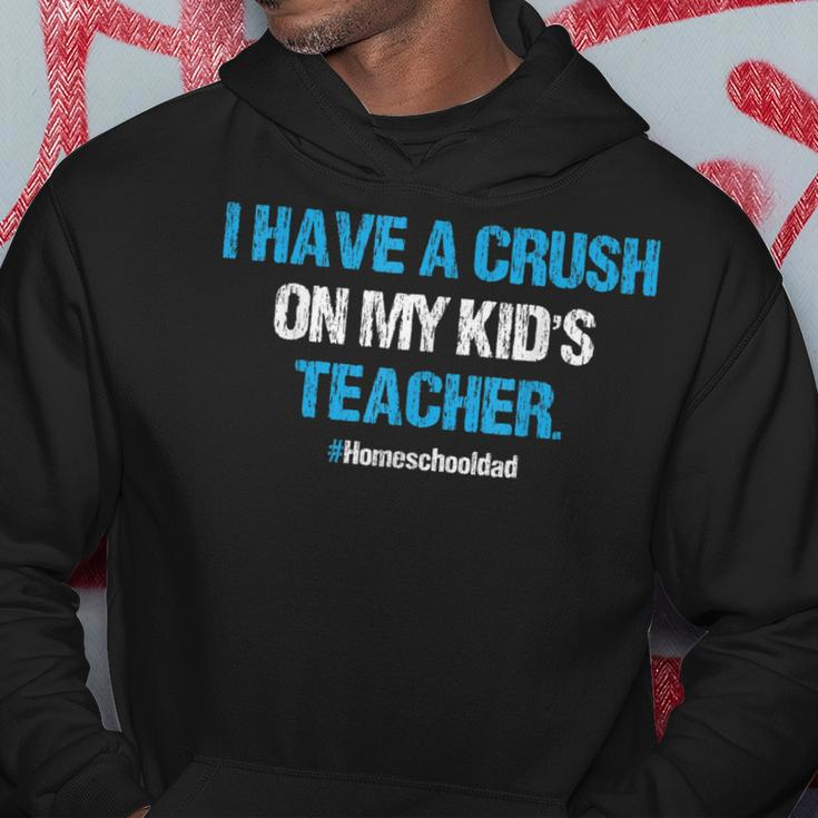 I Have A Crush On My Kids Teacher Homeschool Dad Vintage Hoodie Funny Gifts