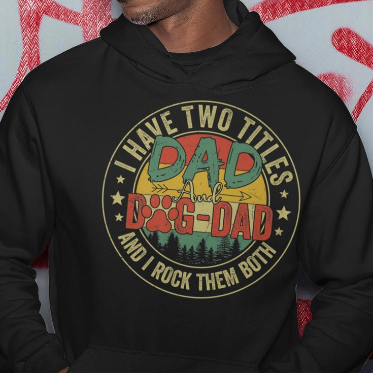 I Have Two Titles Dad & Dog Dad Rock Them Both Fathers Day Hoodie Funny Gifts