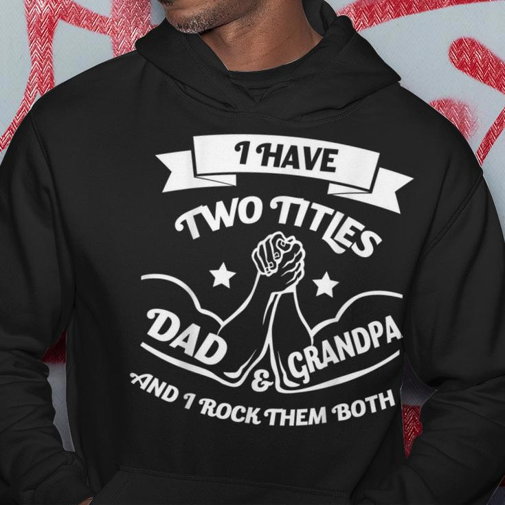 I Have Two Titles Dad And Grandpa Funny Arm Wrestling Hoodie Unique Gifts