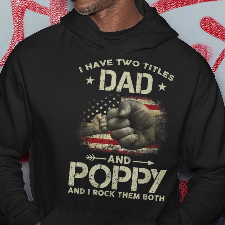 I Have Two Titles Dad And Poppy Men American Flag Grandpa V2 Hoodie Funny Gifts