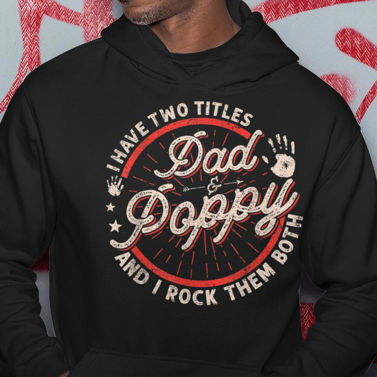 I Have Two Titles Dad And Poppy Men Vintage Decor Grandpa Hoodie Funny Gifts